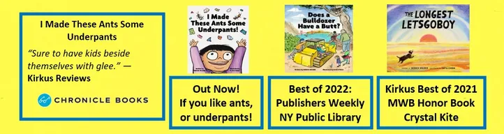 I Made These Ants Some Underpants! – Chronicle Books